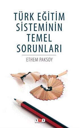 Türk Eğitim Sisteminin Temel Sorunları / Ethem Paksoy