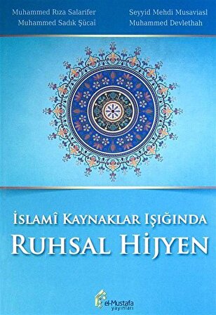 İslami Kaynaklar Işığında Ruhsal Hijyen / Muhammed Rıza Salarifer