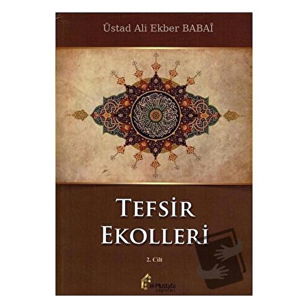 Tefsir Ekolleri 2. Cilt / el Mustafa Yayınları / Ali Ekber Babai