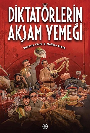 Diktatörlerin Akşam Yemeği