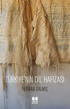 Türkiye’nin Dil Hafızası - Ferman Salmış - Librum Kitap