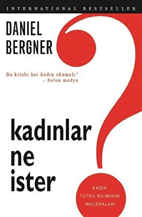 Kadınlar Ne İster ? / Daniel Bergner