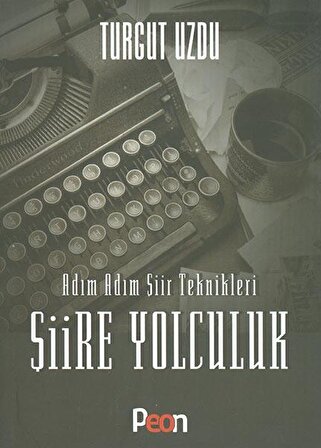 Adım Adım Şiir Teknikleri Şiire Yolculuk Peon Kitap