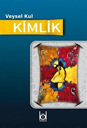 Kimlik / Veysel Kul