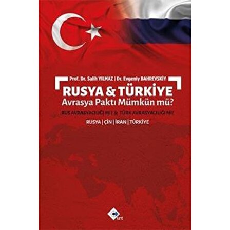 Rusya ve Türkiye Avrasya Paktı Mümkün mü?