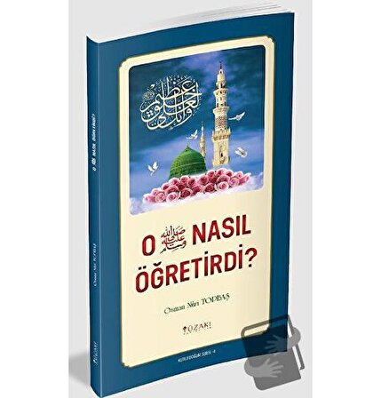 O (SAV) Nasıl Öğretirdi? (Renkli) / Yüzakı Yayıncılık / Osman Nuri Topbaş