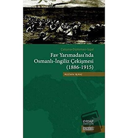 Çatışma   Diplomasi   İşgal Fav Yarımadası'nda Osmanlı   İngiliz Çekişmesi