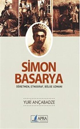Simon Basarya Öğretmen, Etnograf, Bölge Uzmanı / Yuri Ançabadze