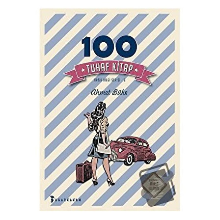 100 Tuhaf Kitap / Ağaçkakan Yayınları / Ahmet Büke