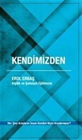 Kendimizden / Erol Erbaş