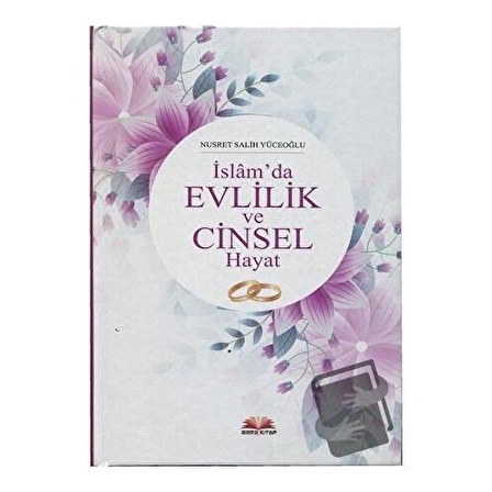 İslam'da Evlilik ve Cinsel Hayat (Ciltli) / Bera Kitap / Nusret Salih Yüceoğlu