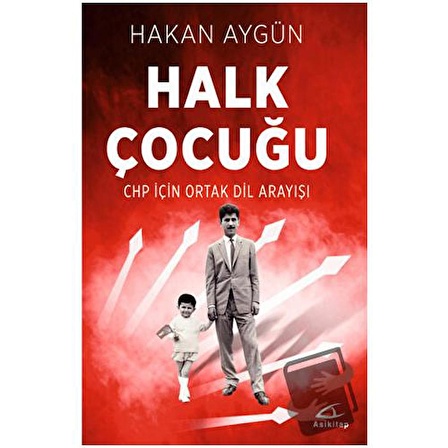 Halk Çocuğu / Asi Kitap / Hakan Aygün