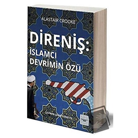 Direniş   İslamcı Devrimin Özü / İyidüşün Yayınları / Alastair Crooke
