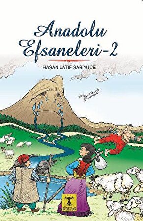 Anadolu Efsaneleri 2 - Hasan Latif Sarıyüce - Rönesans Yayınları
