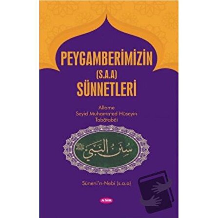 Peygamberimizin (s.a.a) Sünnetleri / Asr Yayınları / Allame Muhammed Hüseyin Tabatabai