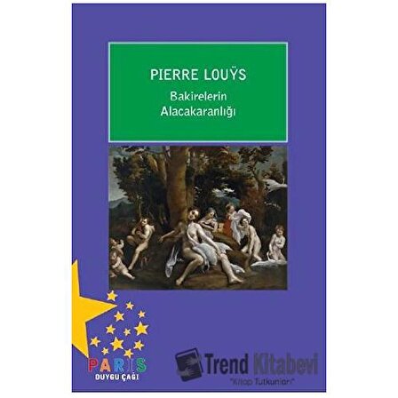 Bakirelerin Alacakaranlığı / Paris Yayınları / Pierre Louys