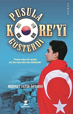 Pusula Kore'yi Gösterdi / Mehmet Fatih Öztarsu