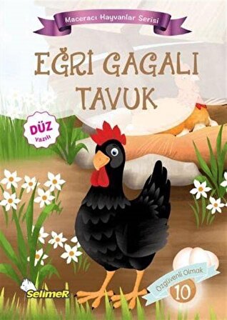 Eğri Gagalı Tavuk / Maceracı Hayvanlar Serisi 10 / Mustafa Sağlam