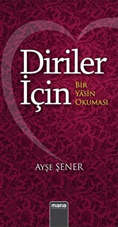 Diriler İçin & Bir Yasin Okuması / Ayşe Şener