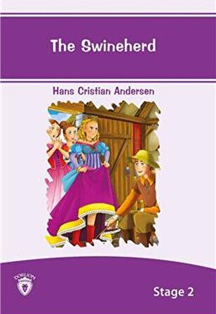 The Swineherd İngilizce Hikayeler Stage 2 - Hans Christian Andersen - Dorlion Yayınevi
