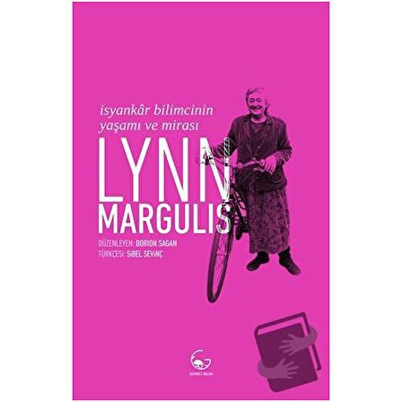 Lynn Margulis   İsyankar Bilimcinin Yaşamı ve Mirası / Ginko Kitap / Lynn Margulis