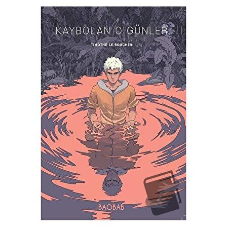 Kaybolan O Günler / Baobab Yayınları / Timothe Le Boucher