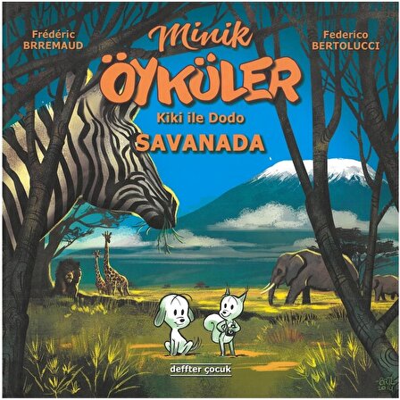 Kiki ile Dodo - Savanada / Minik Öyküler