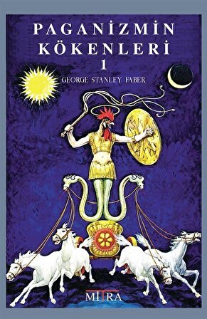 Paganizmin Kökenleri (1. Cilt) / George Stanley Faber
