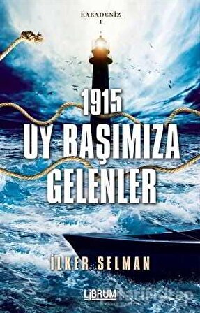 1915 Uy Başımıza Gelenler-Karadeniz 1 - İlker Selman - Librum Kitap