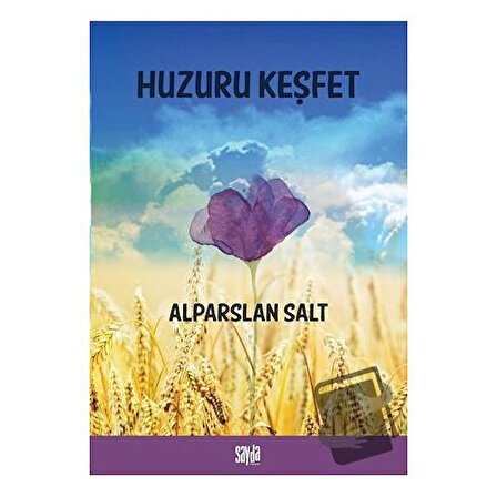 Huzuru Keşfet / Sayda Yayınları / Alparslan Salt