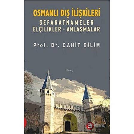 Osmanlı Dış İlişkileri / Bilimya Yayınevi / Cahit Bilim