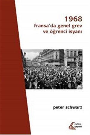 1968: Fransa'da Genel Grev ve Öğrenci İsyanı / Peter Schwarz