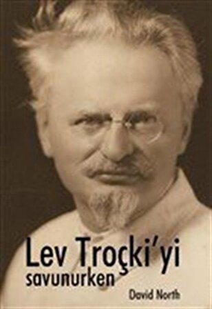 Lev Troçki'yi Savunurken / David North
