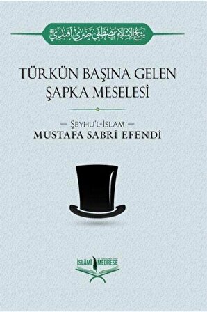 Türkün Başına Gelen Şapka Meselesi