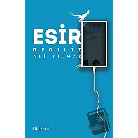 Esir Değiliz / Kitap Arası / Ali Yılmaz