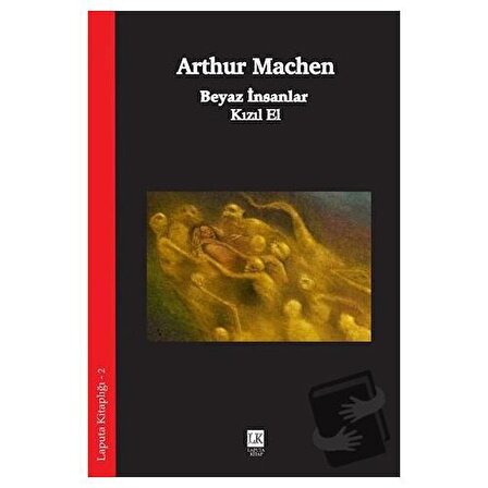 Beyaz İnsanlar   Kızıl El / Laputa Kitap / Arthur Machen