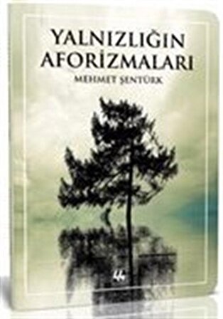 Yalnızlığın Aforizmaları / Mehmet Şentürk