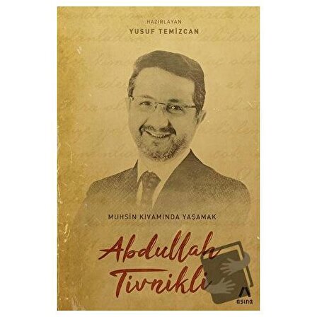 Abdullah Tivinikli (Ciltli) / Aşina Yayınları / Yusuf Temizcan