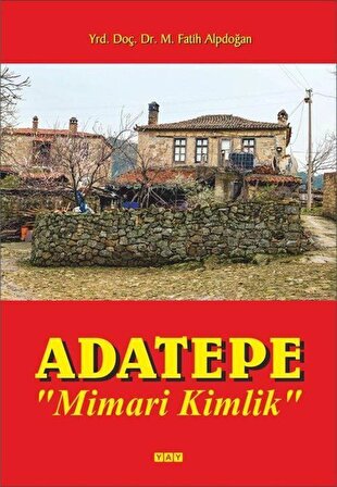 Adatepe & Mimari Kimlik / M. Fatih Alpdoğan