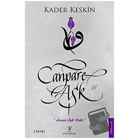 Canpare Aşk / Payidar Yayınevi / Kader Keskin