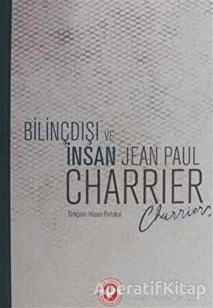 Bilinçdışı ve İnsan - Jean Paul Charrier - Cem Yayınevi