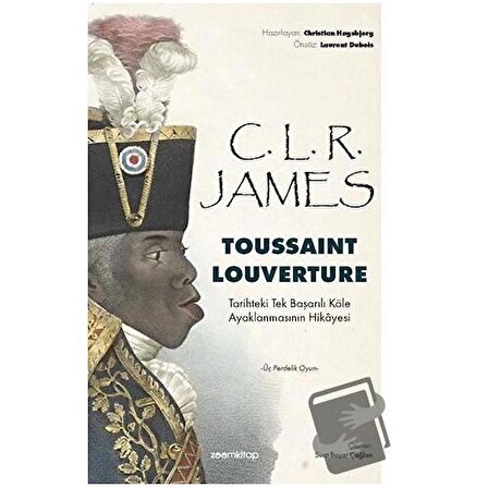 Toussaint Louverture / ZoomKitap / C. L. R. James