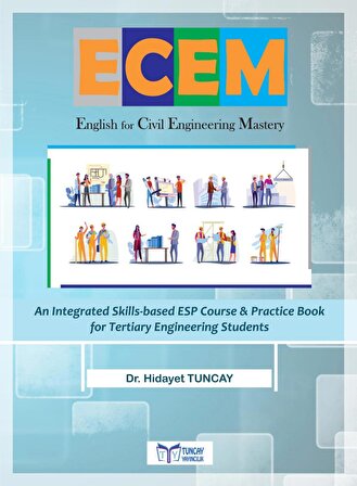 ECEM English for Civil Engineering Mastery An Integrated Skills-based ESP Course & Practice  Book for Tertiary Engineering Students