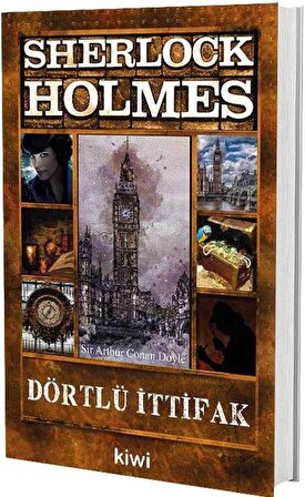 Dörtlü İttifak / Sherlock Holmes / Sir Arthur Conan Doyle