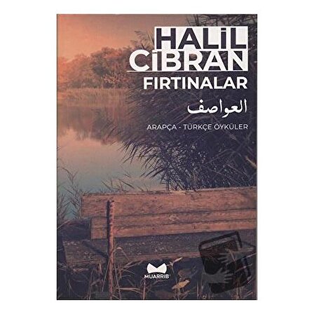 Fırtınalar: Arapça Türkçe Öyküler / Muarrib / Halil Cibran