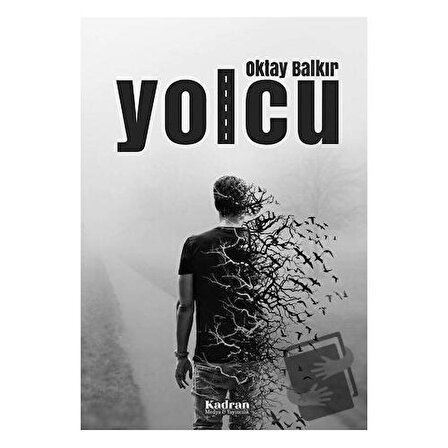 Yolcu / Kadran Medya Yayıncılık / Oktay Balkır