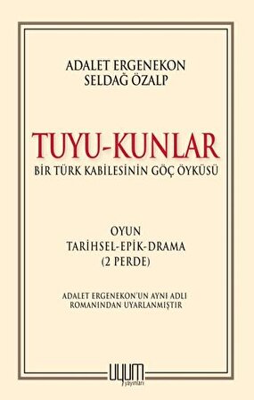 Tuyu-Kunlar - Bir Türk Kabilesinin Göç Öyküsü