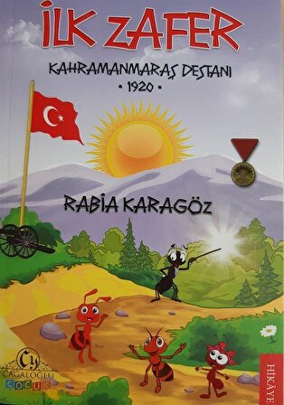 İlk Zafer Kahramanmaraş Destanı (1920) / Rabia Karagöz