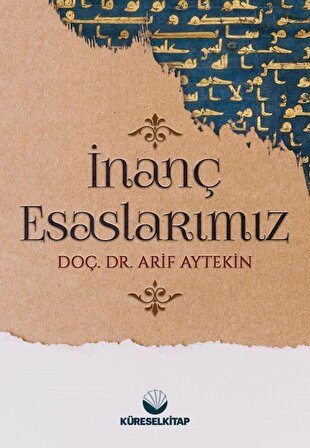 İnanç Esaslarımız / Dr. Arif Aytekin