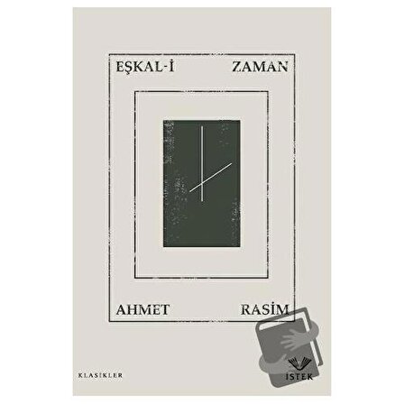 Eşkal i Zaman / İstek Yayınları / Ahmet Rasim